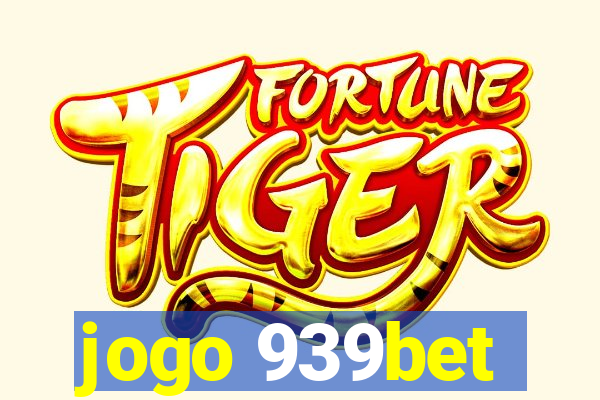 jogo 939bet